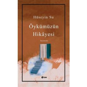 Öykümüzün Hikayesi Şule Yayınları