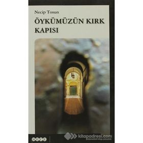 Öykümüzün Kırk Kapısı - Necip Tosun