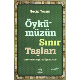 Öykümüzün Sınır Taşları - Necip Tosun