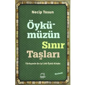 Öykümüzün Sınır Taşları - Necip Tosun