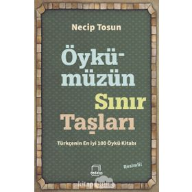 Öykümüzün Sınır Taşları - Necip Tosun