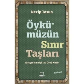 Öykümüzün Sınır Taşları - Necip Tosun