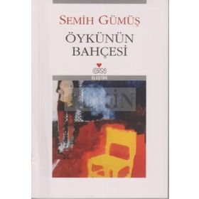 ÖYKÜNÜN BAHÇESİ - SEMIH GÜMÜŞ (ISBN:9789750709050)