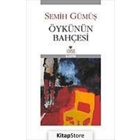 ÖYKÜNÜN BAHÇESİ - SEMIH GÜMÜŞ (ISBN:9789750709050)