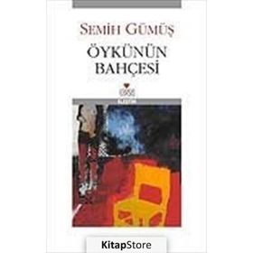 ÖYKÜNÜN BAHÇESİ - SEMIH GÜMÜŞ (ISBN:9789750709050)