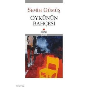 ÖYKÜNÜN BAHÇESİ - SEMIH GÜMÜŞ (ISBN:9789750709050)