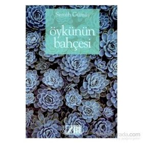 ÖYKÜNÜN BAHÇESİ - SEMIH GÜMÜŞ