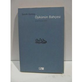 ÖYKÜNÜN BAHÇESİ - SEMIH GÜMÜŞ