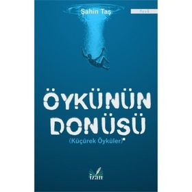 Öykünün Dönüşü - Şahin Taş