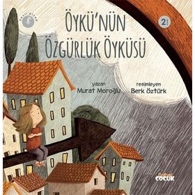 Öykünün Özgürlük Öyküsü Nobel Çocuk Yayınları