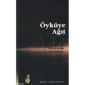ÖYKÜYE AĞIT - NEHIR AYDIN GÖKDUMAN