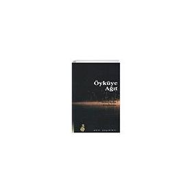 ÖYKÜYE AĞIT - NEHIR AYDIN GÖKDUMAN