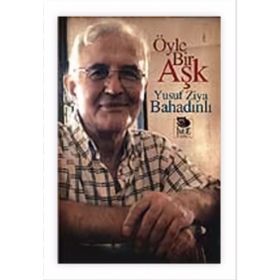 ÖYLE BIR AŞK - YUSUF ZIYA BAHADINLI