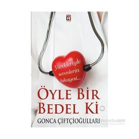 Öyle Bir Bedel Ki - gonca cifticiogullari