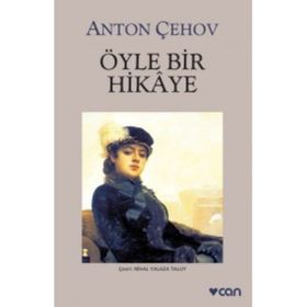ÖYLE BIR HIKAYE - ANTON PAVLOVİÇ ÇEHOV