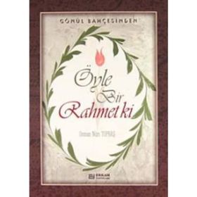 Öyle Bir Rahmet Ki - Osman Nuri Topbaş