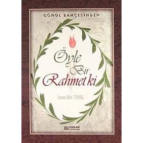 Öyle Bir Rahmet Ki - Osman Nuri Topbaş