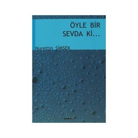 ÖYLE BIR SEVDA KI - NURETTIN ŞİMŞEK