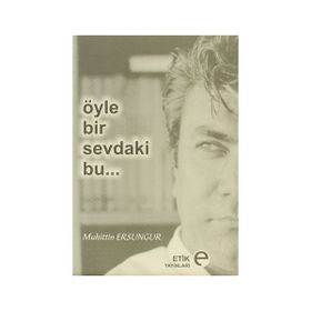 Öyle Bir Sevdaki Bu... - Muhittin Ersungur