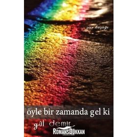 ÖYLE BIR ZAMANDA GEL KI - GÜL DEMIR