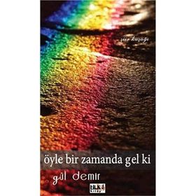 ÖYLE BIR ZAMANDA GEL KI - GÜL DEMIR