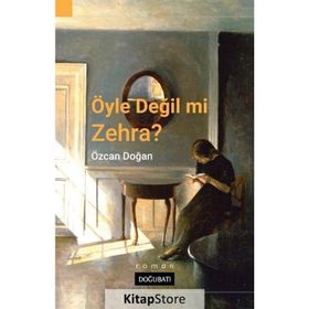 Öyle Değil Mi Zehra? - Özcan Doğan