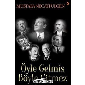 Öyle Gelmiş Böyle Gitmez - Mustafa Necati Ülgen