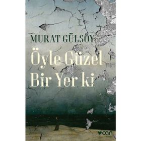 Öyle Güzel Bir Yer ki - Murat Gülsoy