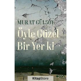 Öyle Güzel Bir Yer ki - Murat Gülsoy