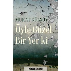 Öyle Güzel Bir Yer ki - Murat Gülsoy