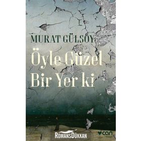 Öyle Güzel Bir Yer ki - Murat Gülsoy