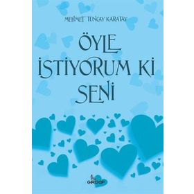 Öyle İstiyorum Ki Seni - Mehmet Tuncay Karatay