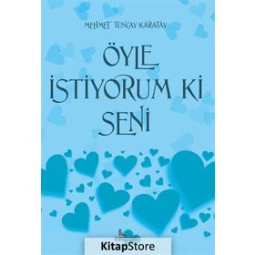 Öyle İstiyorum Ki Seni - Mehmet Tuncay Karatay