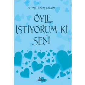 Öyle İstiyorum Ki Seni - Mehmet Tuncay Karatay
