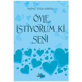 Öyle İstiyorum Ki Seni - Mehmet Tuncay Karatay