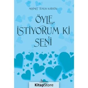 Öyle İstiyorum Ki Seni - Mehmet Tuncay Karatay