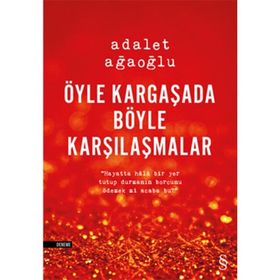 ÖYLE KARGAŞADA BÖYLE KARŞILAŞMALAR (CILTLI) - ADALET AĞAOĞLU