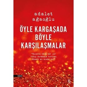 ÖYLE KARGAŞADA BÖYLE KARŞILAŞMALAR (CILTLI) - ADALET AĞAOĞLU