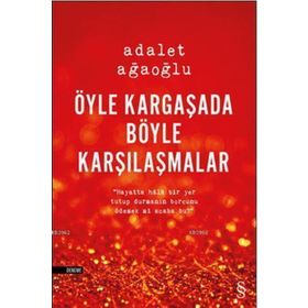ÖYLE KARGAŞADA BÖYLE KARŞILAŞMALAR (CILTLI) - ADALET AĞAOĞLU