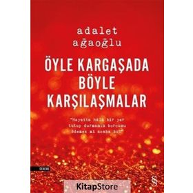 ÖYLE KARGAŞADA BÖYLE KARŞILAŞMALAR (CILTSIZ) - ADALET AĞAOĞLU