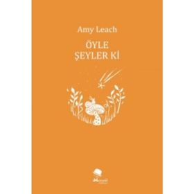Öyle Şeyler Ki - Amy Leach
