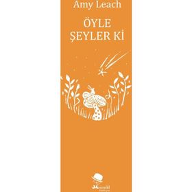 Öyle Şeyler Ki - Amy Leach