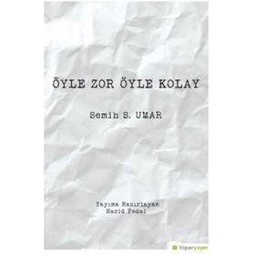 Öyle Zor Öyle Kolay - Semih S. Umar