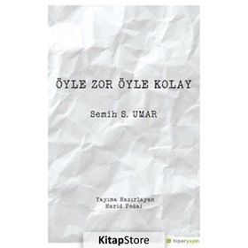 Öyle Zor Öyle Kolay - Semih S. Umar