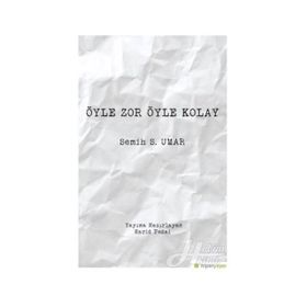 Öyle Zor Öyle Kolay - Semih S. Umar