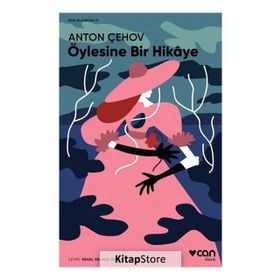 Öylesine Bir Hikaye - Anton Çehov