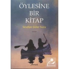 Öylesine Bir Kitap - Sevdiye Güler Sucu