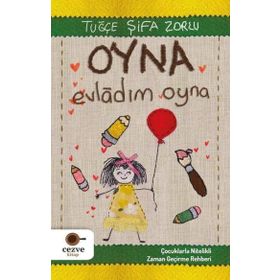 Oyna Evladım Oyna - Çocuklarla Nitelikli Zaman Geçirme Rehberi - Tuğçe Şifa Zorlu