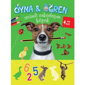 Oyna Öğren Sevimli Arkadaşım Köpek 4+Yaş - Parıltı Yayıncılık