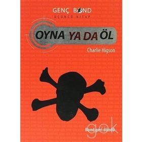 OYNA YA DA ÖL GENÇ BOND 3 - CHARLIE HIGSON